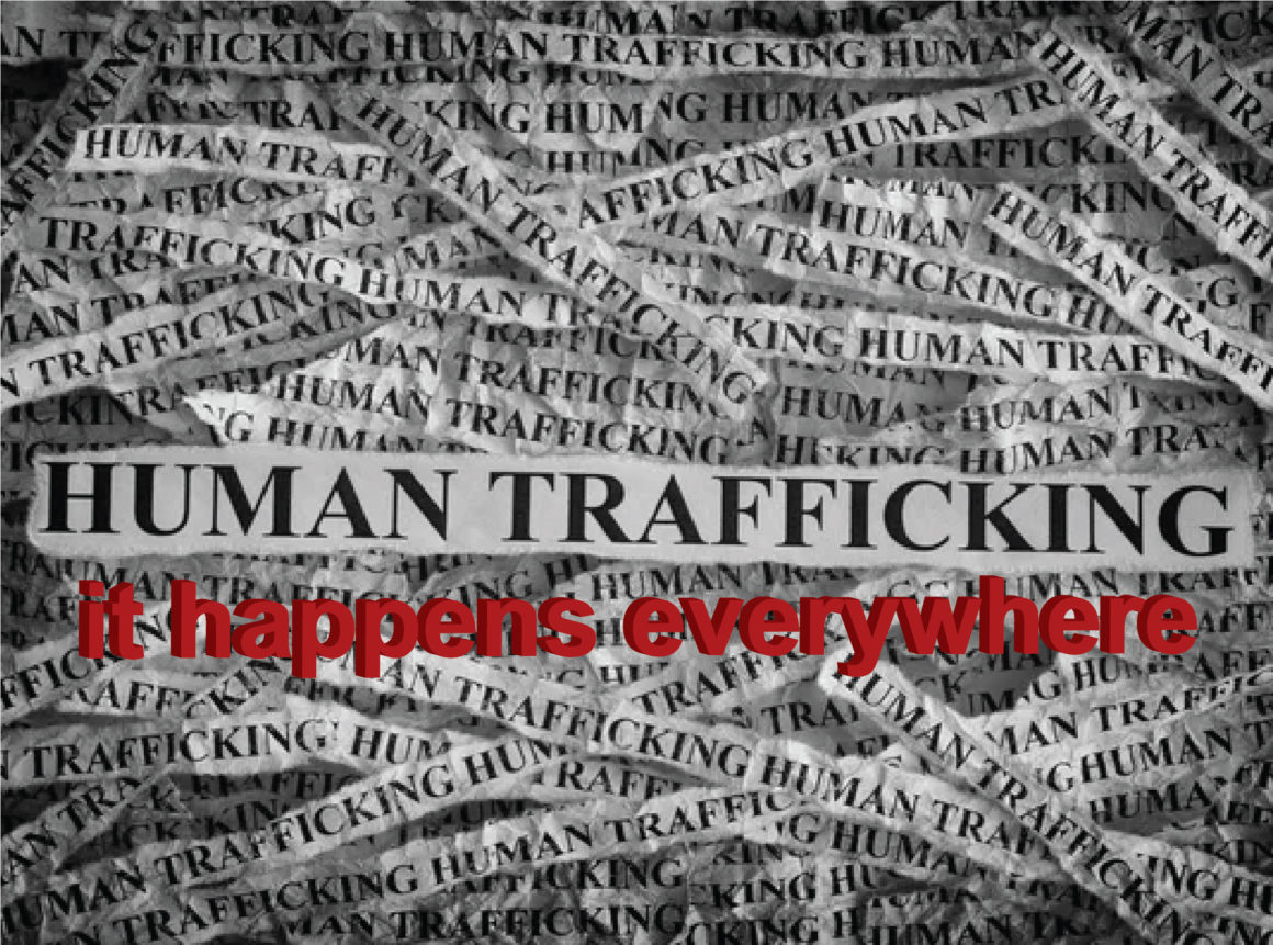 “Human trafficking is no longer a ‘big city’ issue..”