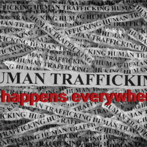 “Human trafficking is no longer a ‘big city’ issue..”
